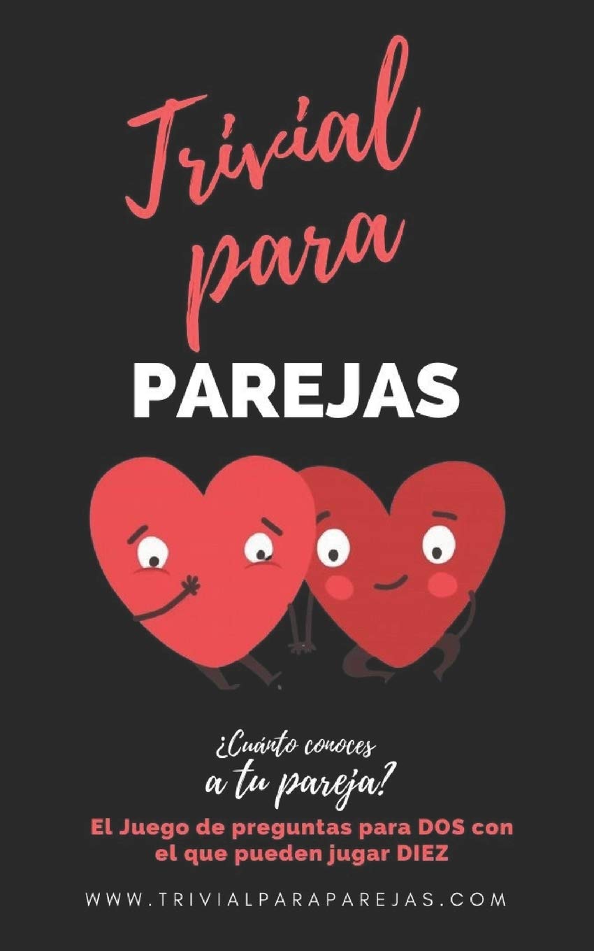 Trivial para Parejas. ¿Cuánto conoces a tu Pareja?: El Divertido Juego de Preguntas Para Dos book