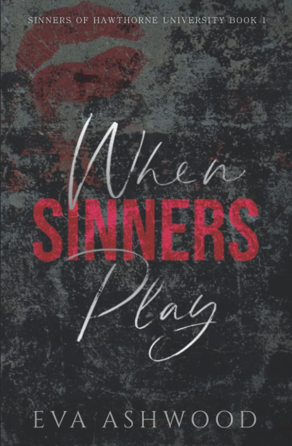 When Sinners Play: An Enemies to Lovers College Bully Romance (Sinners of Hawthorne University, Band 1) Romantic Thrillers