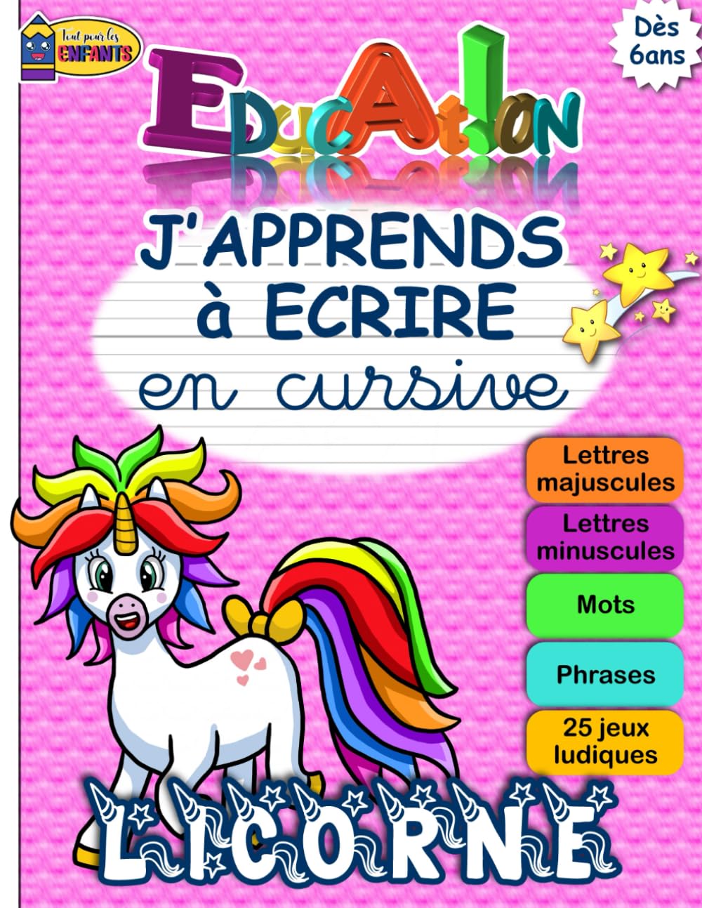 J'APPRENDS à ECRIRE en cursive: LICORNE- Apprendre à écrire en attaché (minuscules et majuscules) toutes les lettres de A à Z | Fiche explicative des ... 4mm adapté pour les enfants en CP (dès 6 ans) Non-fiction