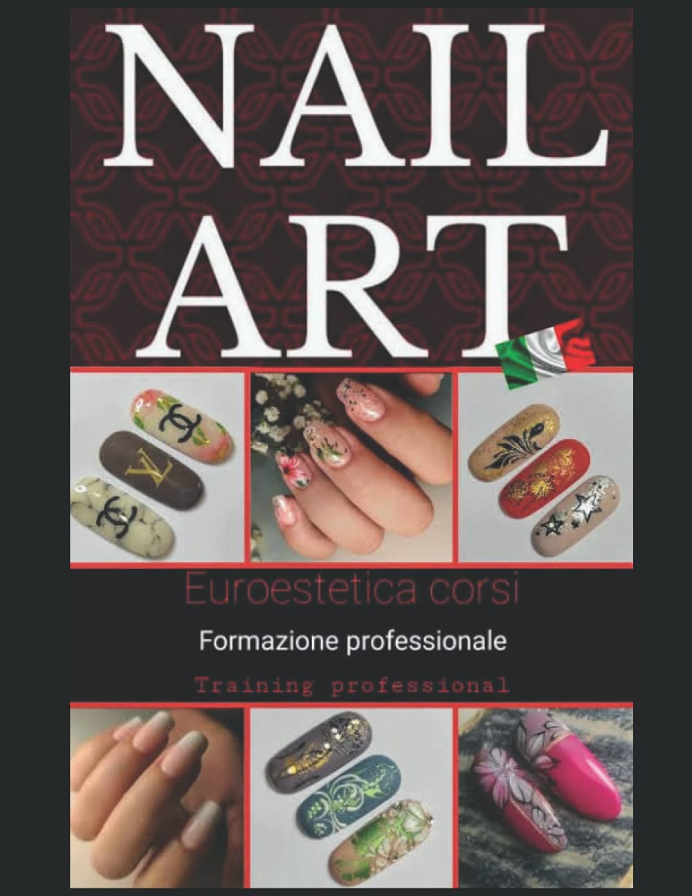 Nail Art Professional: Nail Art by Euro Estetica Corsi book