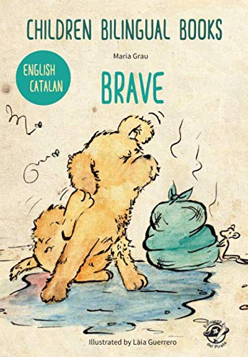 CHILDREN BILINGUAL BOOKS – ENGLISH/CATALAN - BRAVE: Llibres bilingües per a nens – Anglès/Català – Valent – 4-6 years old learn languages book