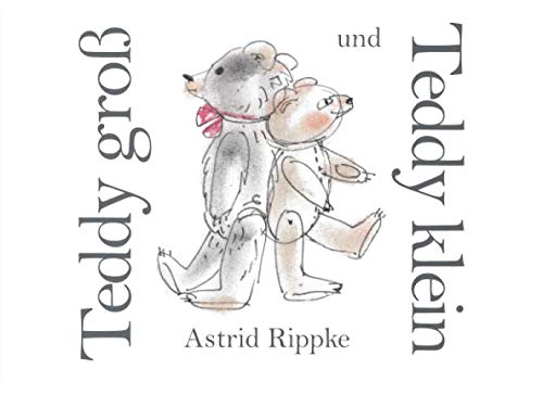 Teddy groß und Teddy klein: Durch das Jahr tagaus tagein mit Teddy groß und Teddy klein Non-fiction