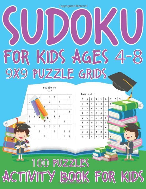 Sudoku for kids Ages 4-8 9x9 Puzzle Grids 100 Puzzles Activity Book For Kids: Challenging and Fun Sudoku Puzzles for Smart Kids book