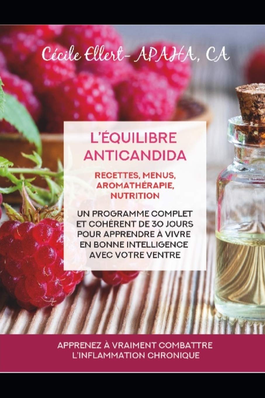 l'Équilibre Anti-Candida: Recettes, menus, aromathérapie, nutrition Books
