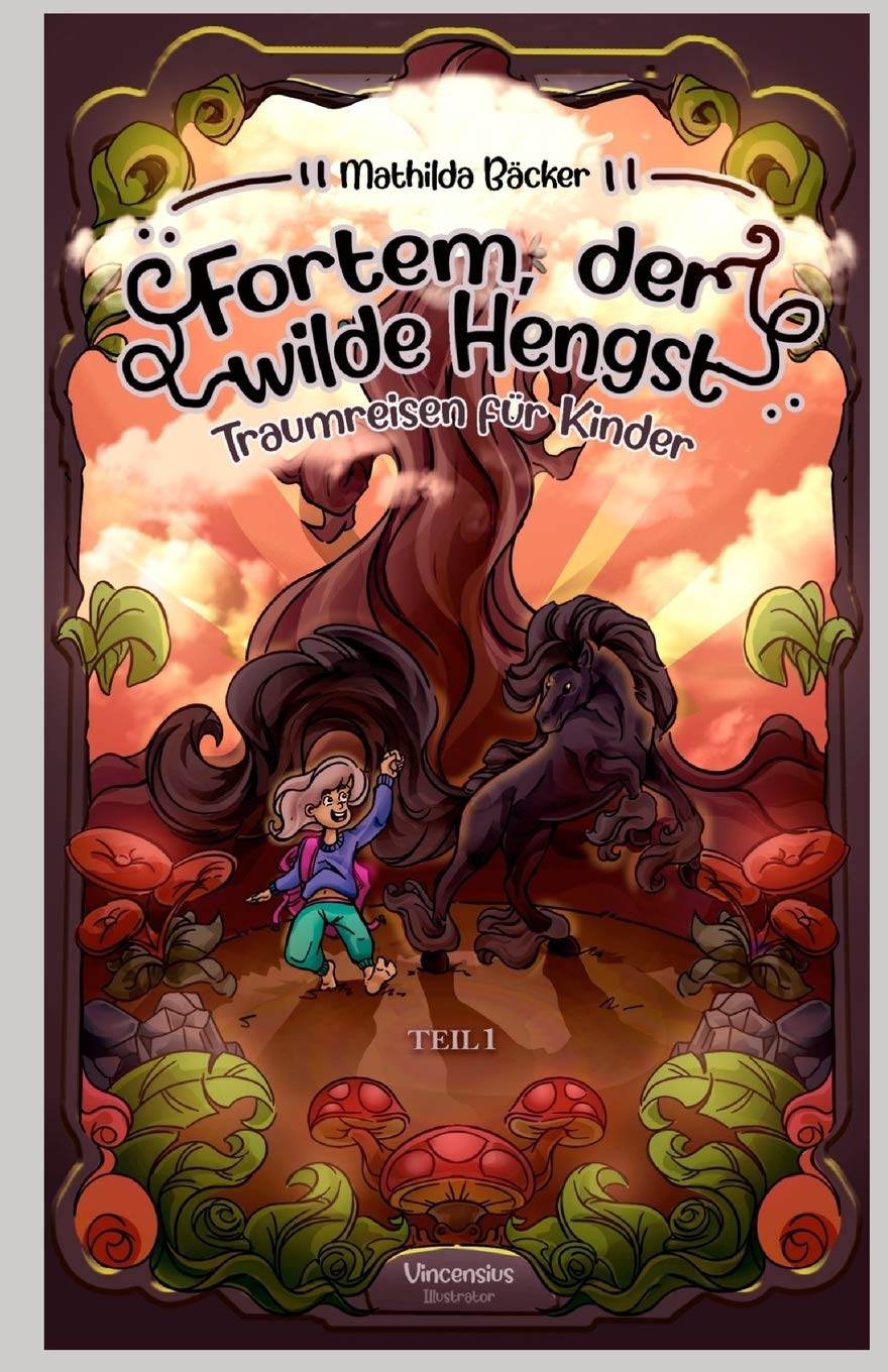 Fortem der wilde Hengst - Teil 1: Eine Traumreise zum Einschlafen für Kinder Novels & Short Stories