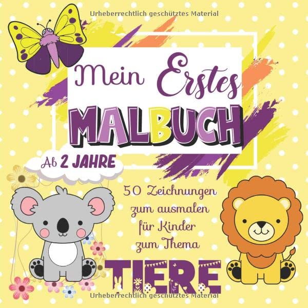 Mein Erstes Malbuch: Ausmalbuch Kinder ab 2 jahre | Kritzel-malbuch Band 1 - Tiere : 50 Hübsche Zeichnungen zum Ausmalen für Ihr Kind | Geschenk mädchen / jungen im Urlaub oder auf Reisen Tiptoi & Games