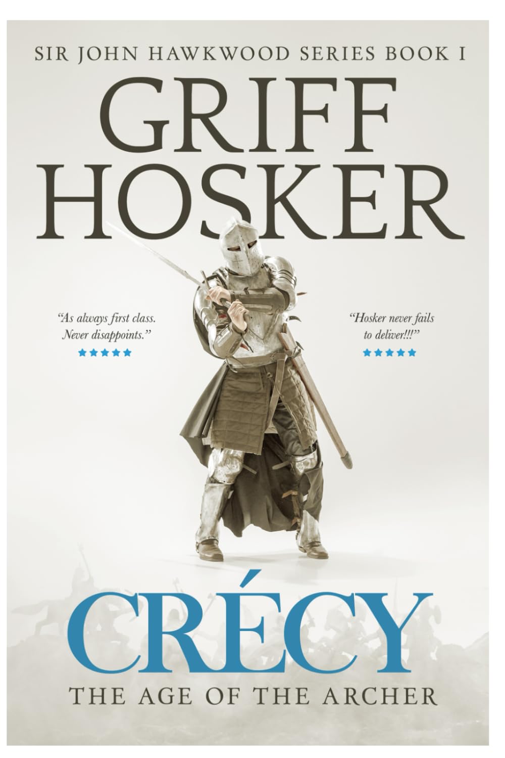 Crécy: The Age of the Archer (Sir John Hawkwood, Band 1) Action & Adventure