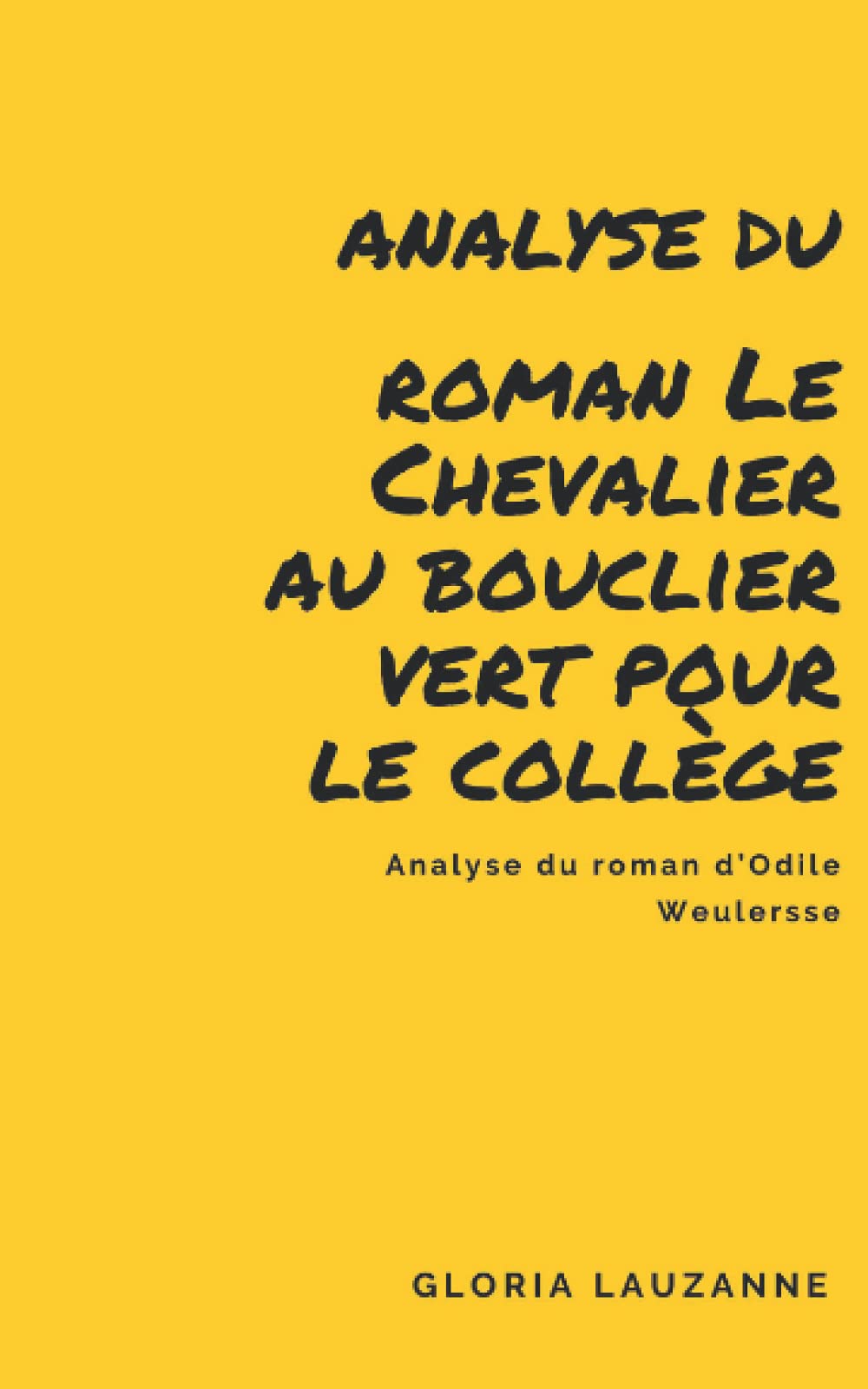Analyse du roman Le Chevalier au bouclier vert pour le collège: Analyse du roman d’Odile Weulersse Contemporary literature