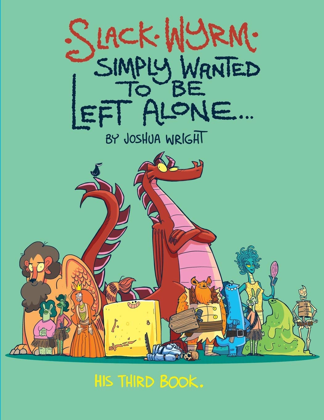 Slack Wyrm Simply Wanted to be Left Alone: His Third Book Manga