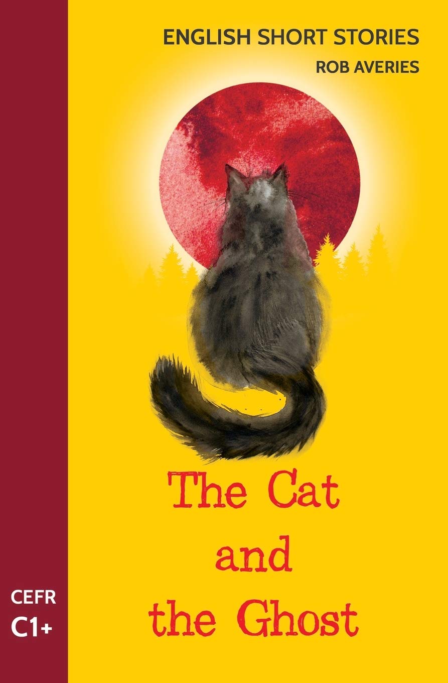 English Short Stories: The Cat and the Ghost (CEFR Level C1+) Foreign Languages ​​& Dictionaries