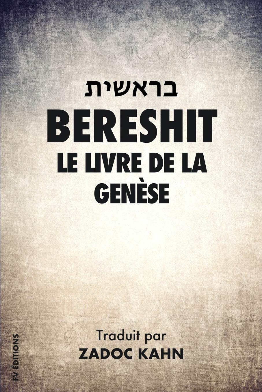 Bereshit: Le livre de la Genèse book