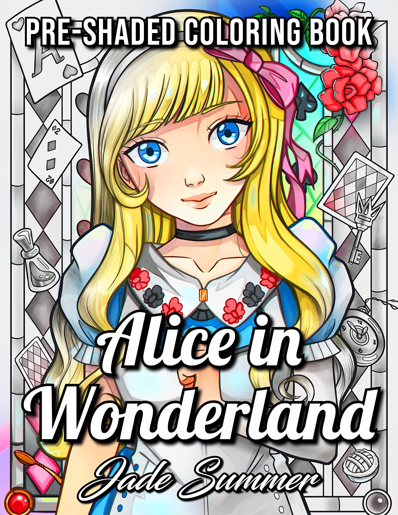 Alice in Wonderland Grayscale: An Adult Coloring Book with Classic Fairy Tale Characters, Cute Mythical Creatures, and Delightful Fantasy Scenes for Relaxation book