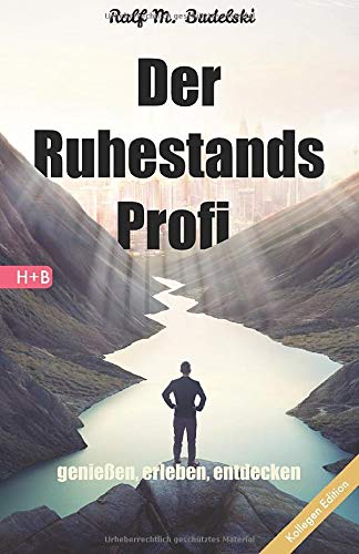 Der Ruhestands-Profi: genießen, erleben, entdecken - Für Kollegen/Kollegin German history