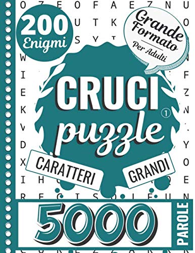 Crucipuzzle per Adulti: Parole Intrecciate |200 Enigmi - 5000 Parole da Trovare | Libro n°1 | Caratteri Grandi & Formato 21,5 X 27,9 cm ideal per ... le vacanze & per appassionati di Enigmistica Leisure & Fun