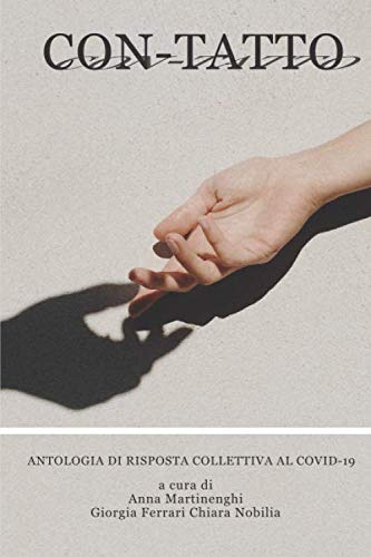 CON-TATTO: Antologia di risposta collettiva al Covid-19 Contemporary literature