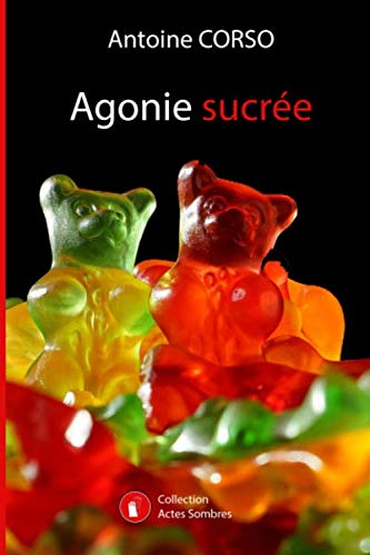 Agonie sucrée: Quand le plaisir, devient supplice book