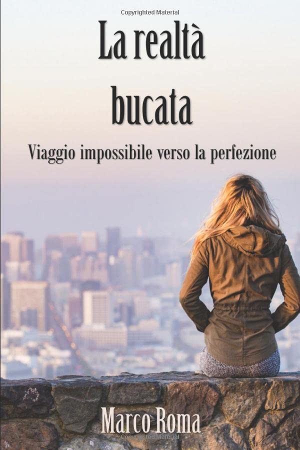La realtà Bucata: Viaggio impossibile verso la perfezione book