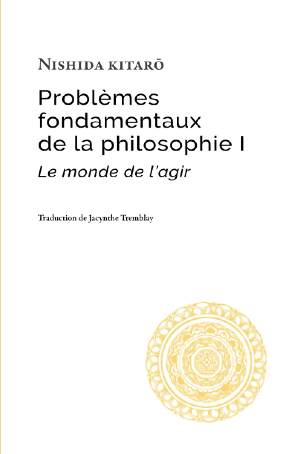 Problèmes fondamentaux de la philosophie I: Le monde de l’agir book