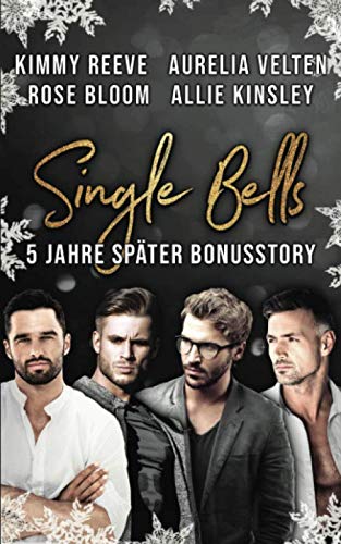 Single Bells: Fünf Jahre später (Bonusstory) Contemporary Romance