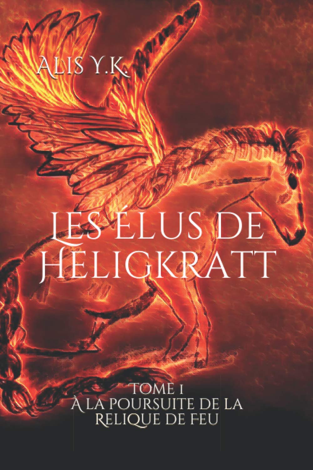 Les Élus de Heligkratt: Tome 1 - À la poursuite de la Relique de Feu Books