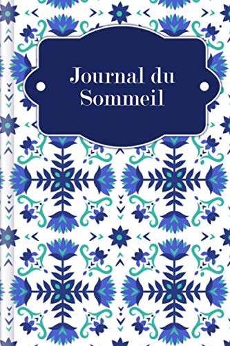 Journal du Sommeil: A remplir et à cocher pour un enregistrement rapide des habitudes de sommeil | Motif : fleurs nordiques book