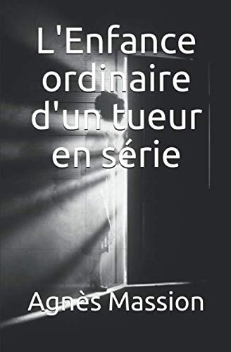 L'Enfance ordinaire d'un tueur en série book