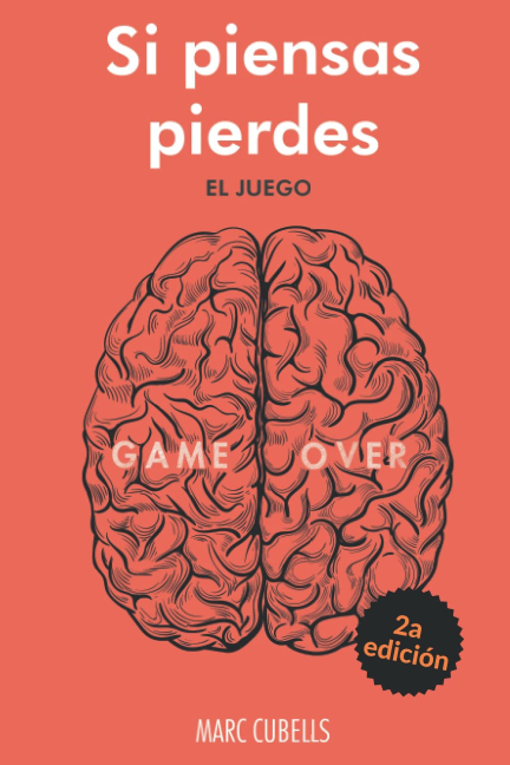 SI PIENSAS PIERDES. EL JUEGO: Los 10 niveles para reconfigurar tu inconsciente y empezar a conseguir todo lo que te propongas book