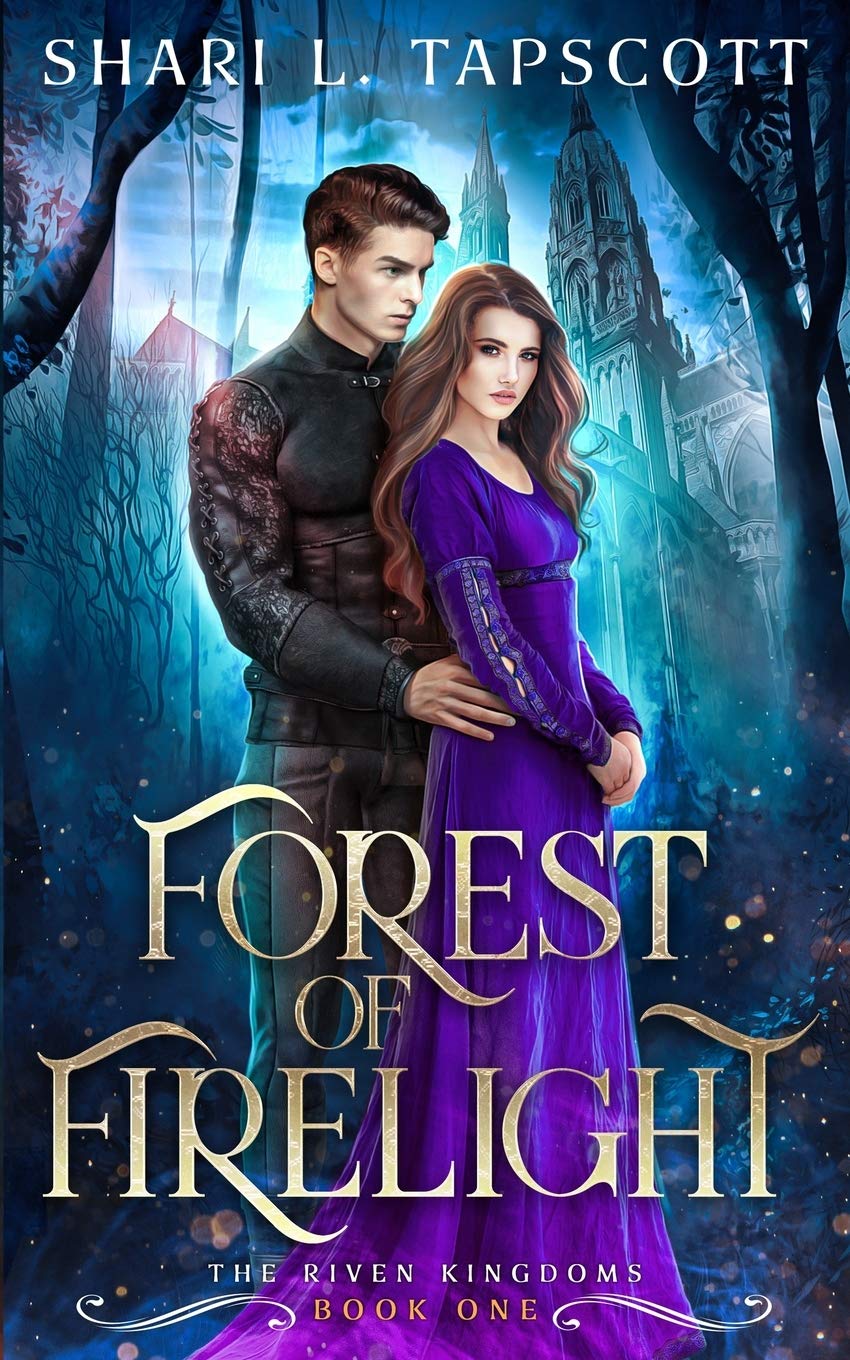 Forest of Firelight (The Riven Kingdoms, Band 1) Fairy Tales & Legends