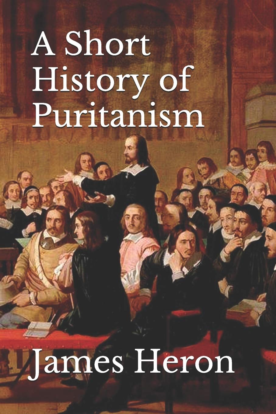 A Short History of Puritanism Religion & Esotericism