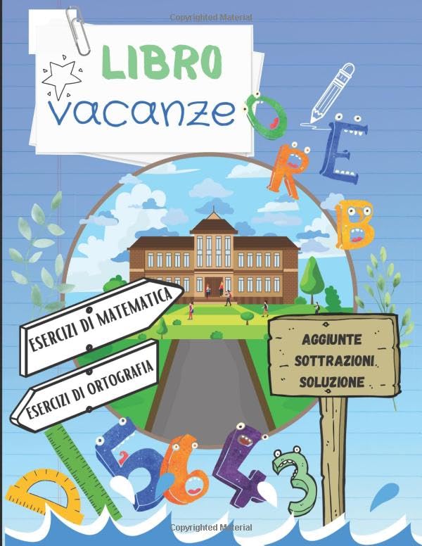Libro vacanze esercizi di matematica - esercizi di ortografia: Il mio quaderno delle competenze - Libro di attività per bambini Education & Training
