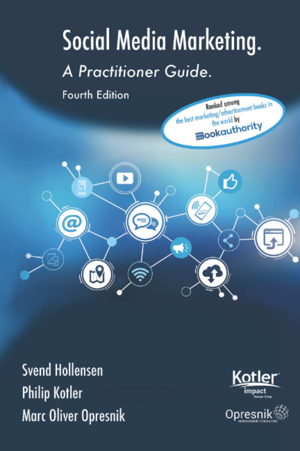 Social Media Marketing: A Practitioner Guide (Opresnik Management Guides, Band 14) Business, Finance & Career