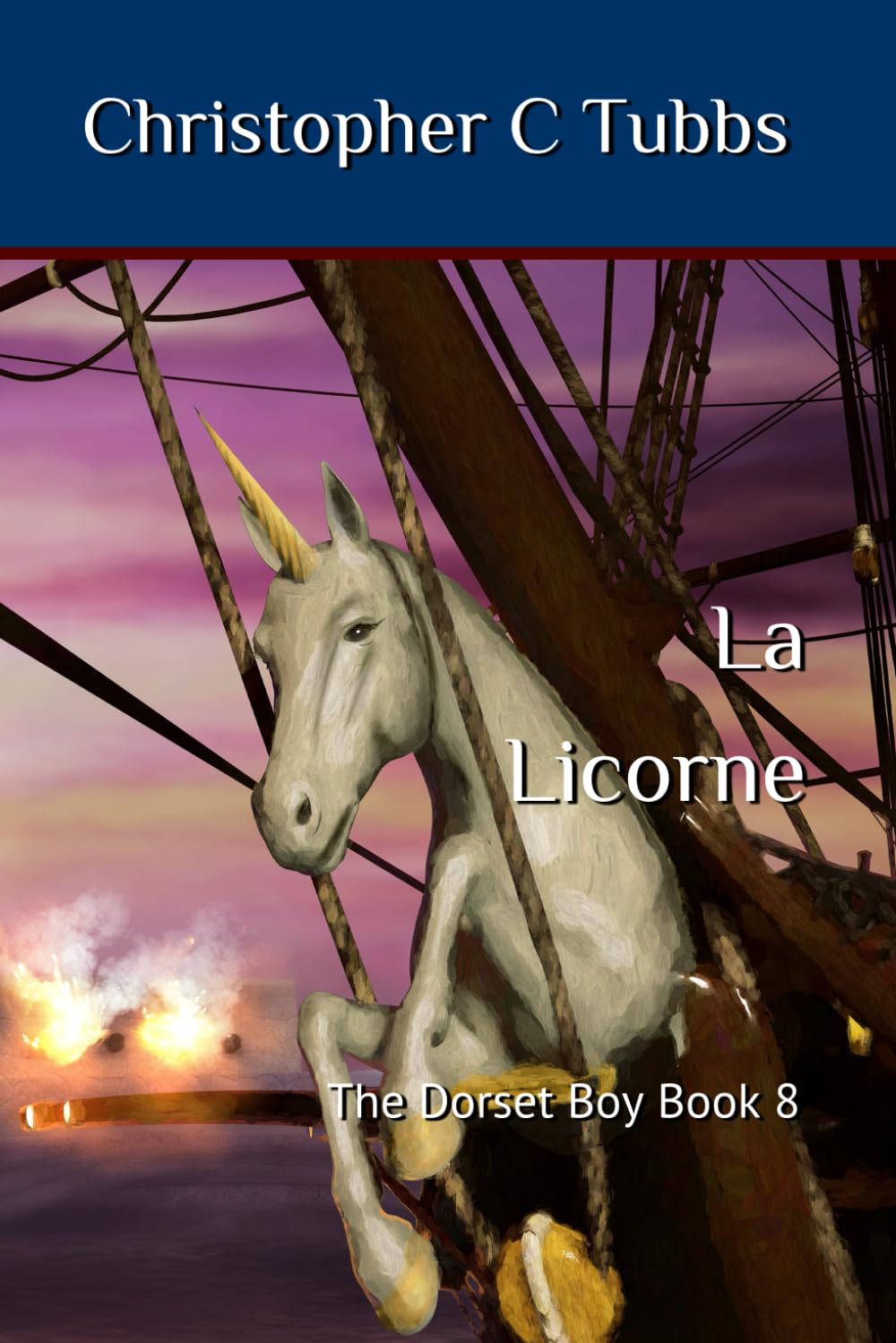 la Licorne: The Dorset Boy book 8 Action & Adventure