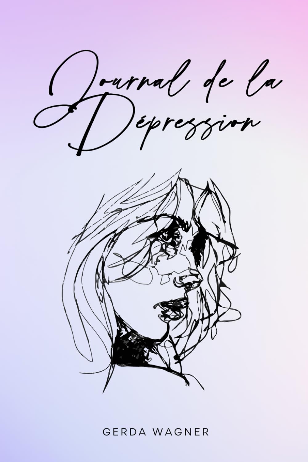 Journal de la Dépression: Remplir et cocher une attitude positive face à la vie et observer les phases dépressives avant, pendant et après la thérapie | Motif : Portrait Sketch Health, Nutrition & Fitness