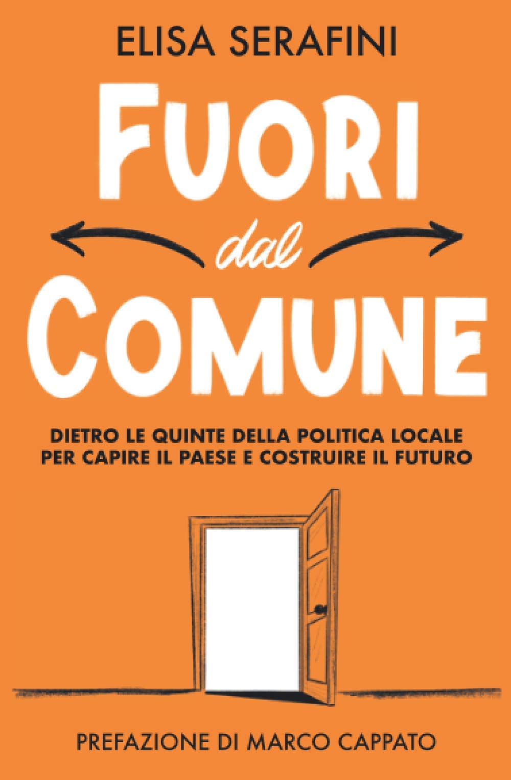 Fuori dal Comune: Dietro le quinte della politica locale per capire il Paese e costruire il futuro book