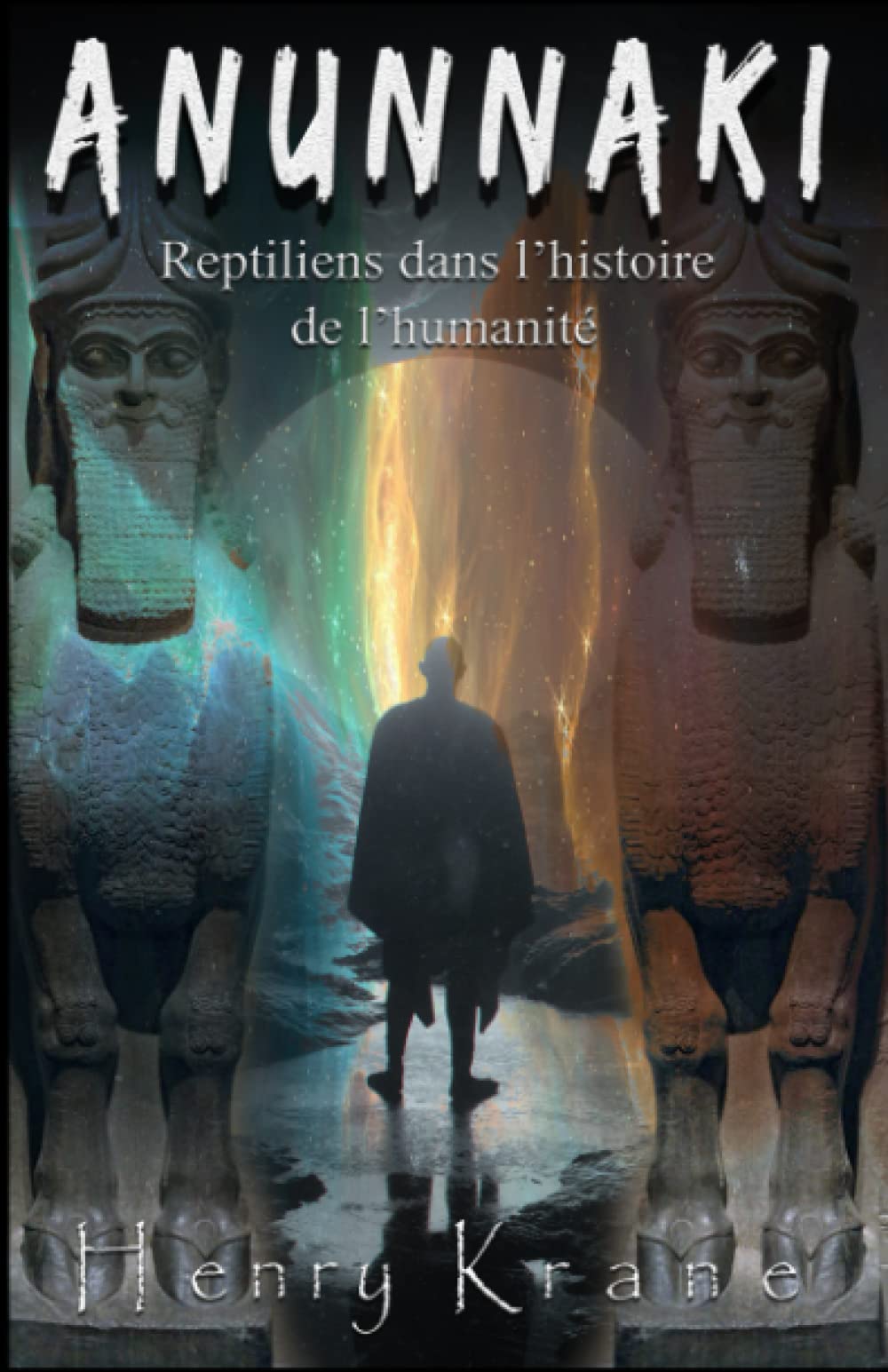 ANUNNAKI: Reptiliens dans l’histoire de l’humanité (Série Anunnaki, Band 1) Social Sciences