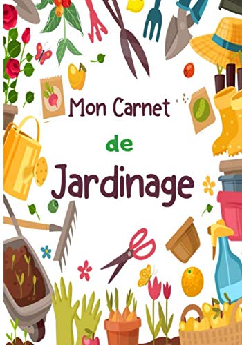 Mon Carnet de Jardinage: Carnet de suivi pour les jardiniers | Contient 50 fiches pratiques | Petit Format | Le jardinage n'a jamais été aussi facile | Mon potager mois par mois | Garden & Plants