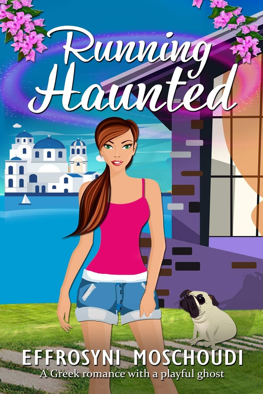 Running Haunted: A Greek romantic comedy with a ghost Contemporary Romance