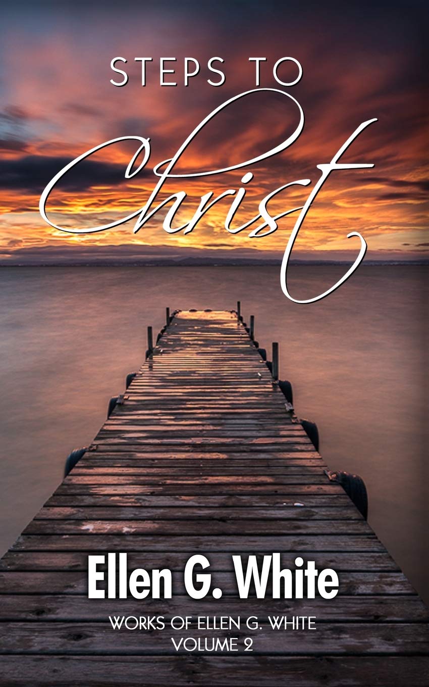 Steps to Christ (Works of Ellen G. White, Band 2) Religion & Esotericism