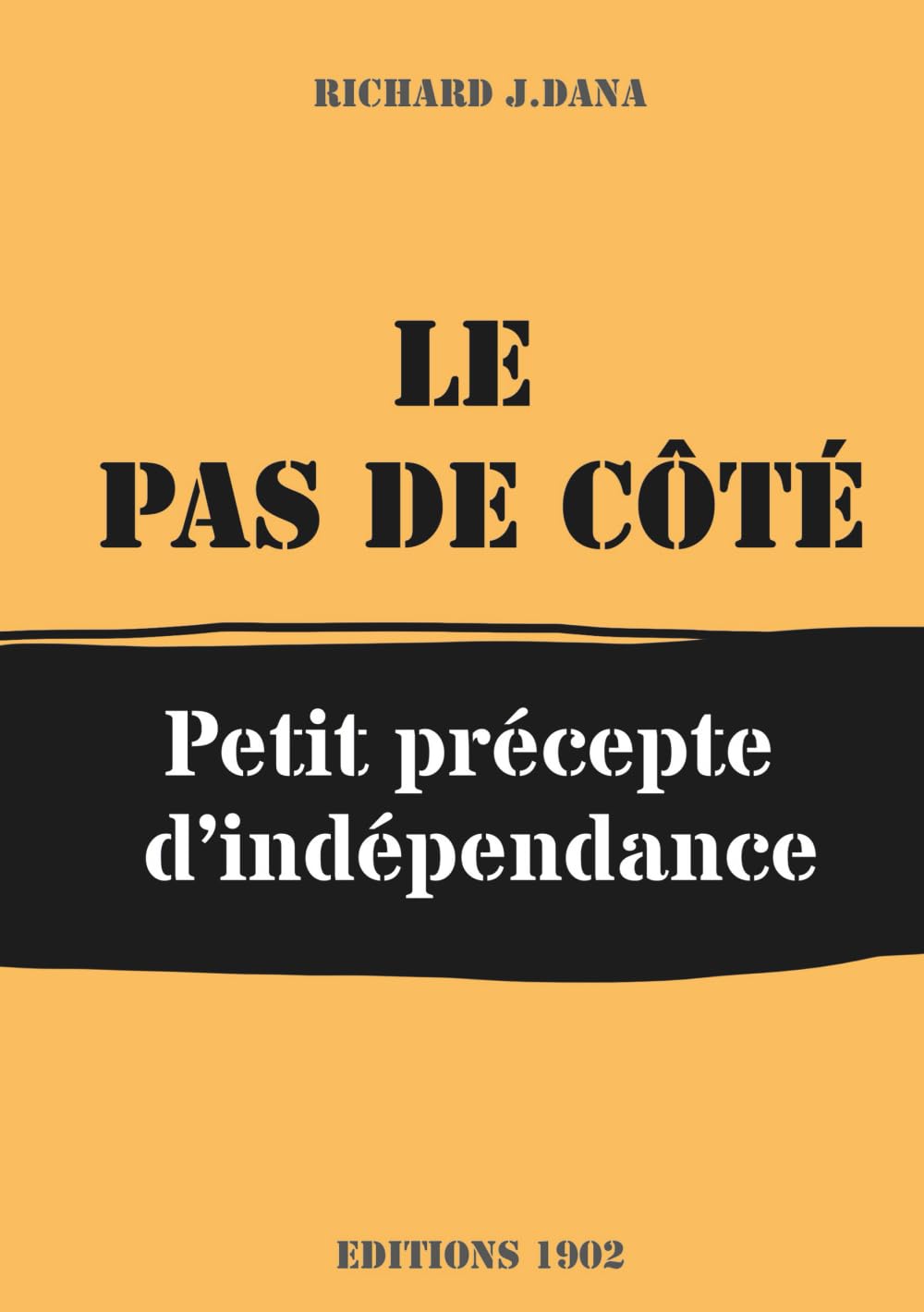 Le pas de côté: Petit précepte d'indépendance (Un pas après l'autre ou comment reprendre le contrôle de soi et de son environnement, Band 1) Health, Nutrition & Fitness