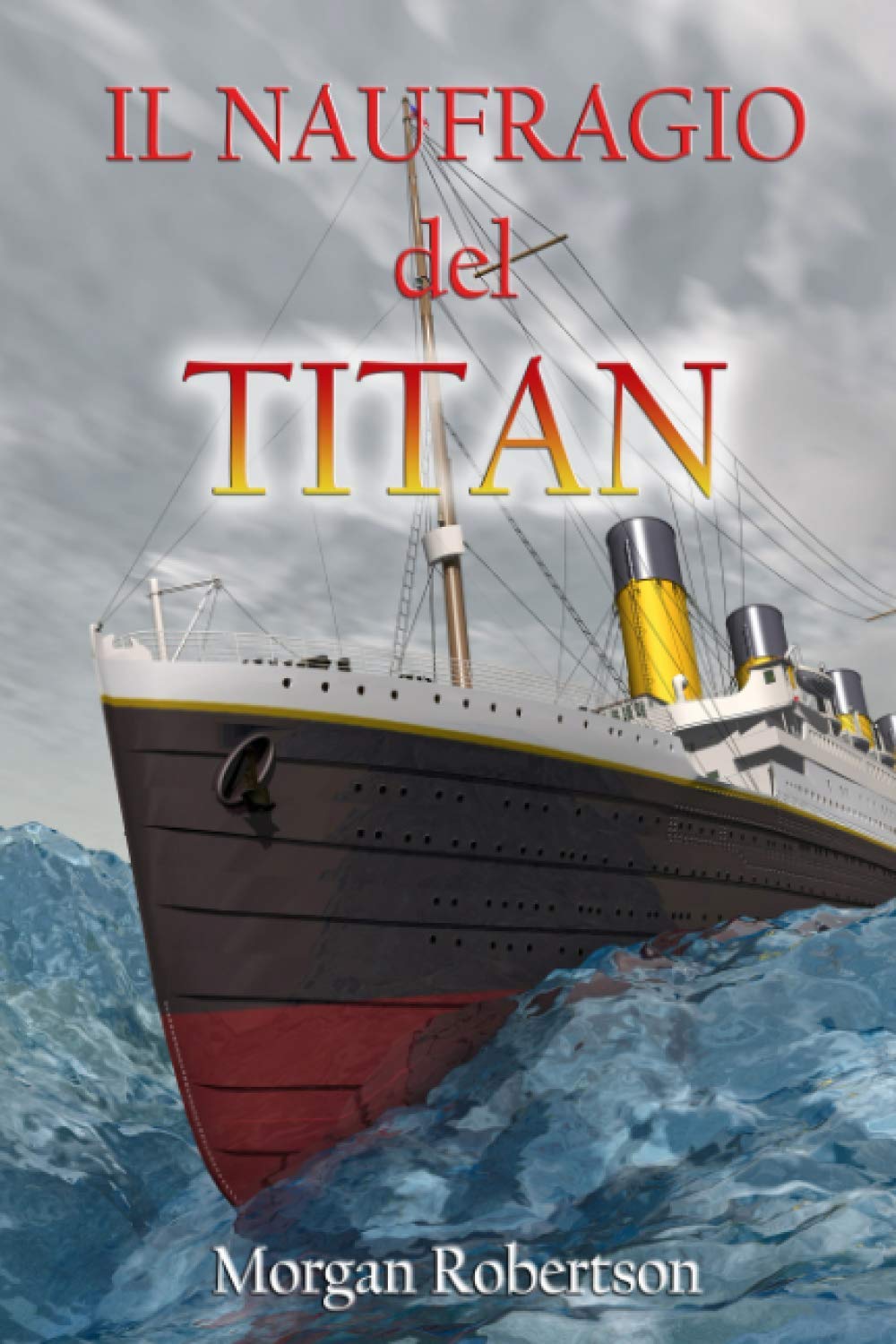 Il naufragio del Titan (traduzione in italiano di "Futility" di Morgan Robertson) book