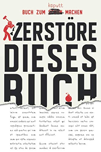 Zerstöre dieses Buch - Buch zum Kaputt machen: Aktivitätsbuch, kreative Ideen zur Beschäftigung, zum Abreagieren und als Geschenk Books