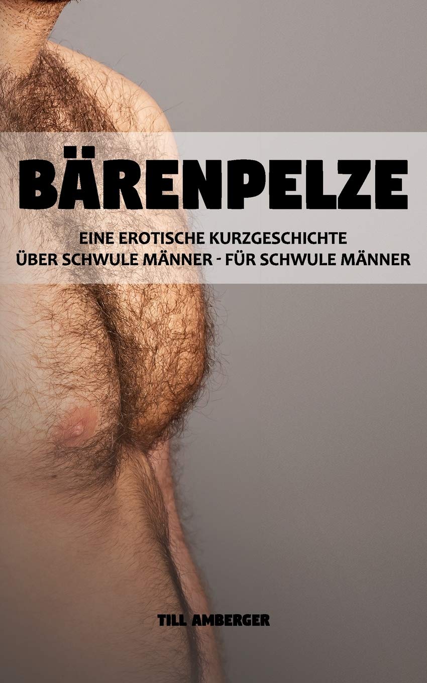 Bärenpelze: Eine erotische Kurzgeschichte über schwule Männer für schwule Männer Eroticism