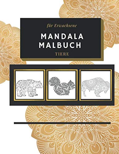 MANDALA MALBUCH TIERE FÜR ERWACHSENE: Um das innere Gleichgewicht zu finden und dem hektischen und stressigem Alltag zu entfliehen Manga