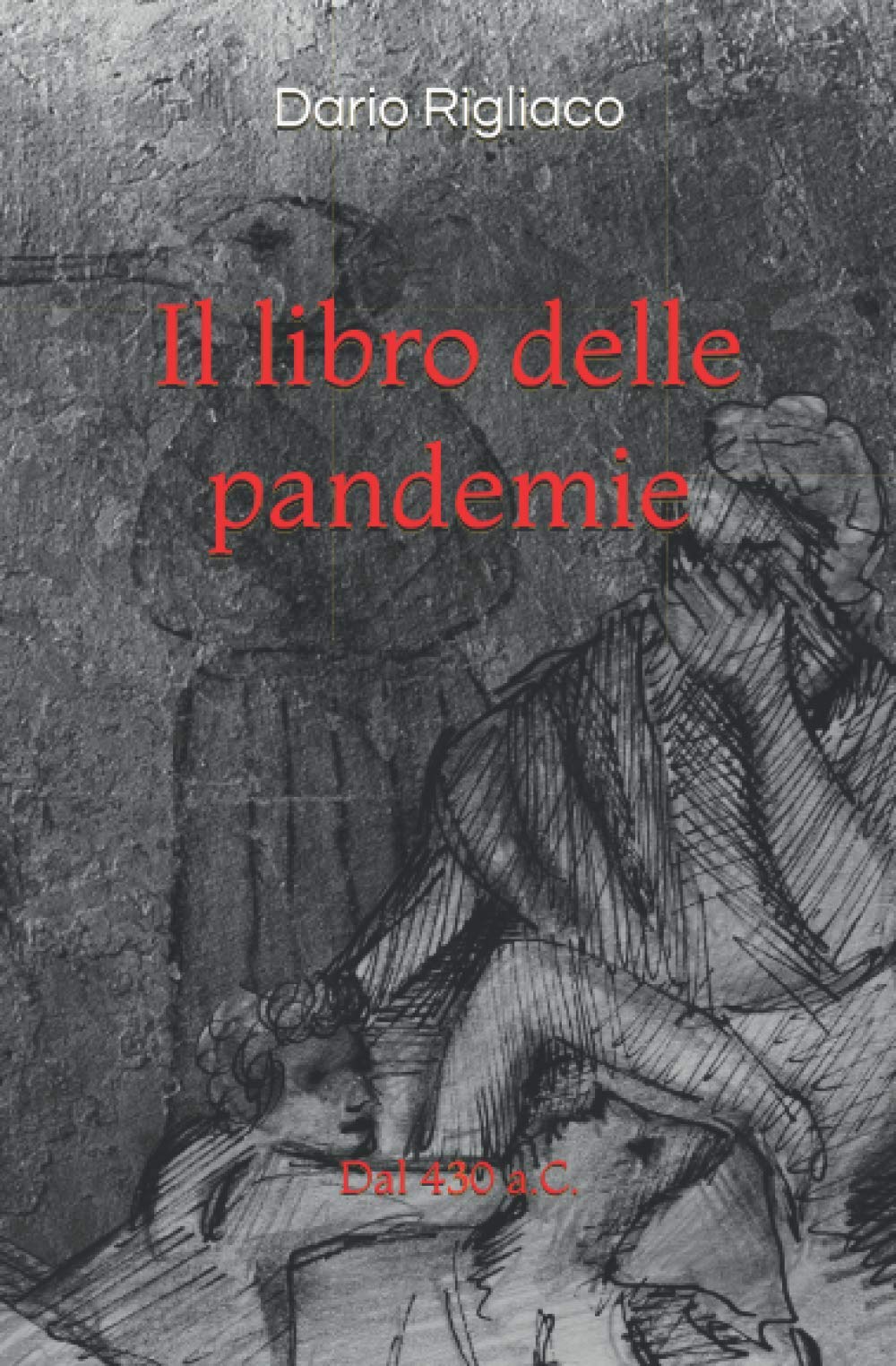 Il libro delle pandemie: Dal 430 a.C. book