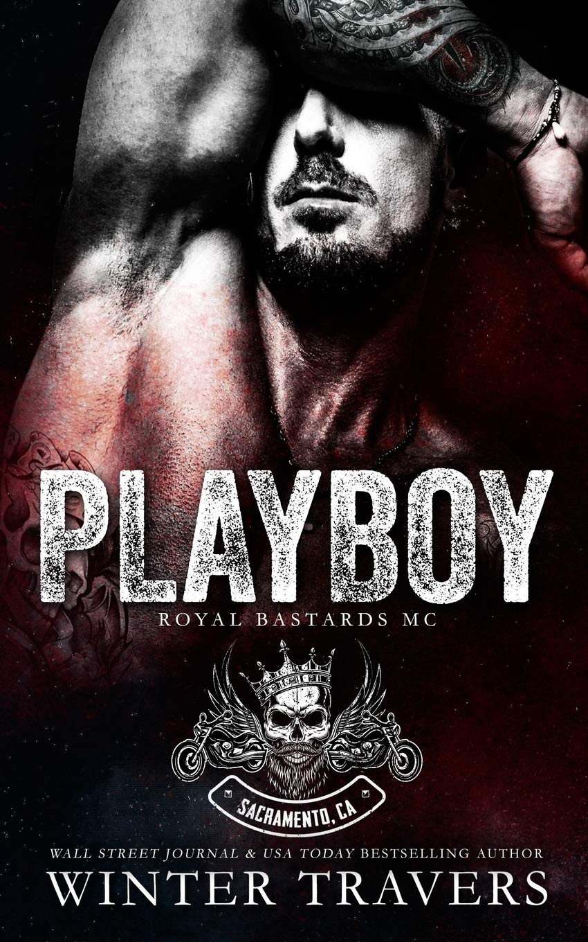Playboy (Royal Bastards MC: Sacramento, Band 1) Romantic Thrillers