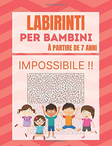 Labirinti Per Bambini à partire de 7 anni: 100 labirinti XXL - molto difficile - con soluzioni - libro di giochi per bambini e adulti book