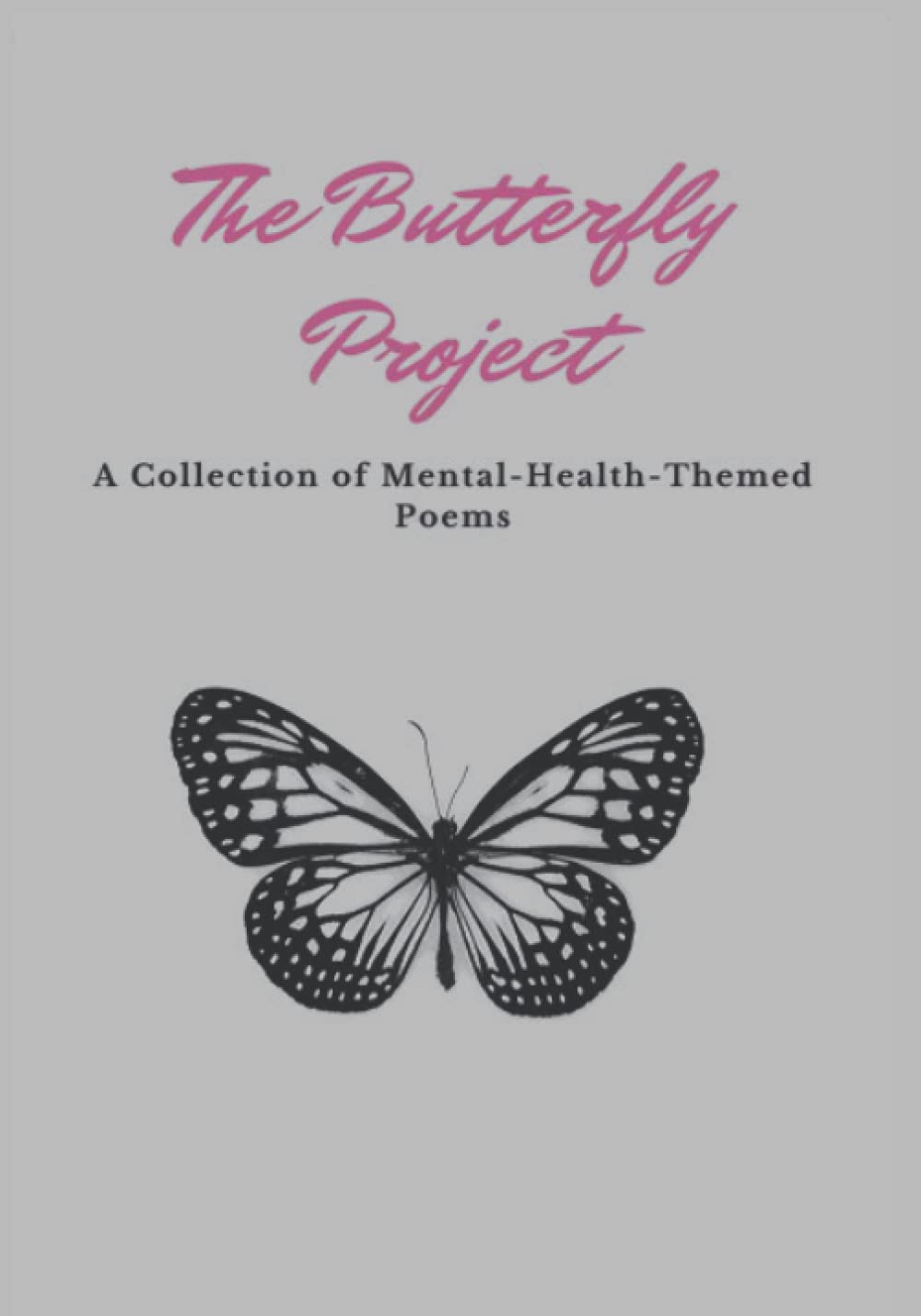 The Butterfly Project: A Mental Health Themed Poetry Book book