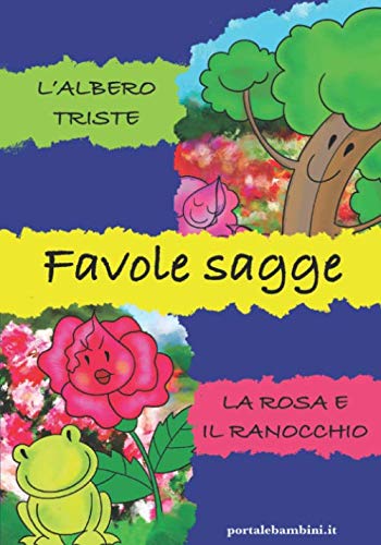 Favole sagge: L'albero triste & La rosa e il ranocchio book
