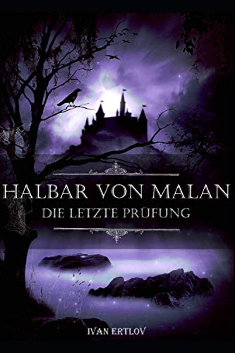 Halbar von Malan: Die letzte Prüfung (Tanz des Klingensängers) Urban Fantasy
