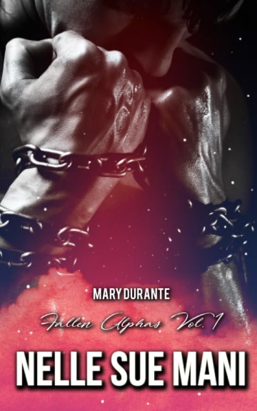 Nelle sue mani (Fallen Alphas Vol. 1) book